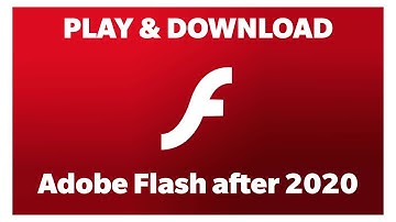 How to PLAY & DOWNLOAD Adobe Flash files (.SWF) after 2020
