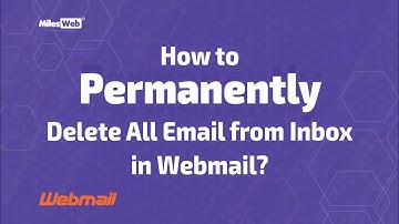 How to Permanently Delete All Email from Inbox in Webmail? | MilesWeb
