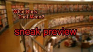 What does sneak preview mean?