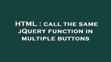 HTML : call the same jQuery function in multiple buttons