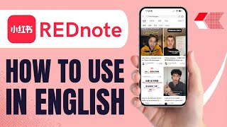 How To Use Xiaohongshu In English Rednote Tutorial