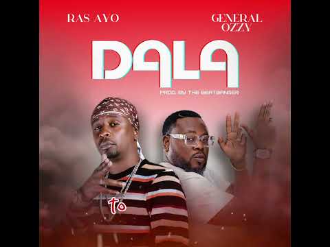 Ras Ayo - Dala ft @GENERALOZZY (Official Lyric Video)