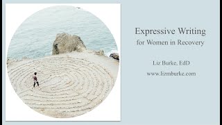 Expressive Writing for Women in Recovery - The Group Format
