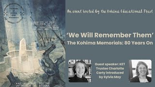 We Will Remember Them The Kohima Memorials: 80 Years On