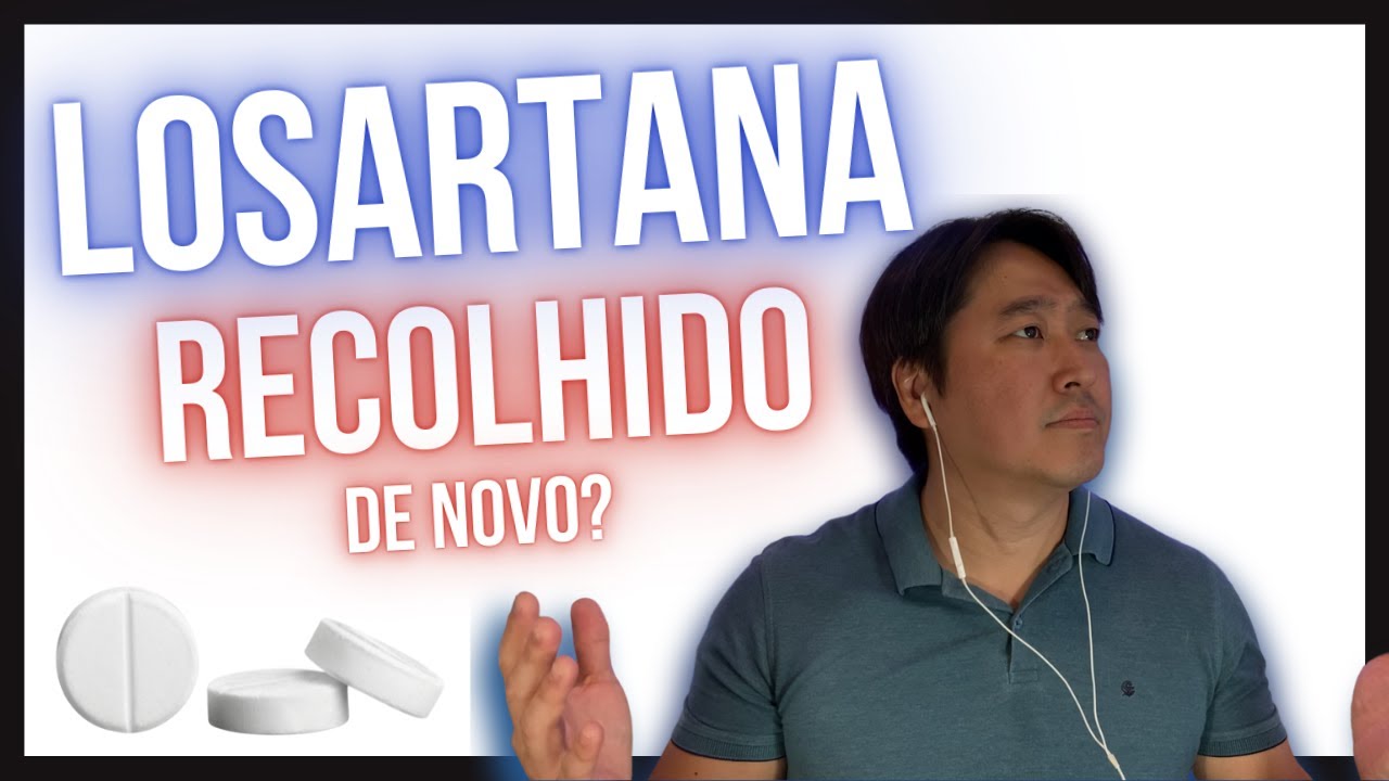 Losartana recolhido novamente?