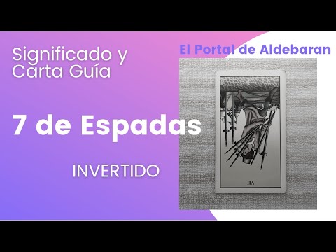 Siete de espadas Invertida | Significado y Carta Guía en el Tarot