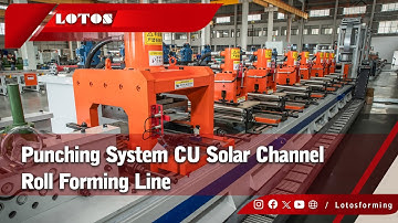 Punching system CU Solar Channel Roll Forming Line |High Speed 40M/Min Solar Channel Line " Part 1"