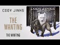 Cody jinks  the wanting  the wanting