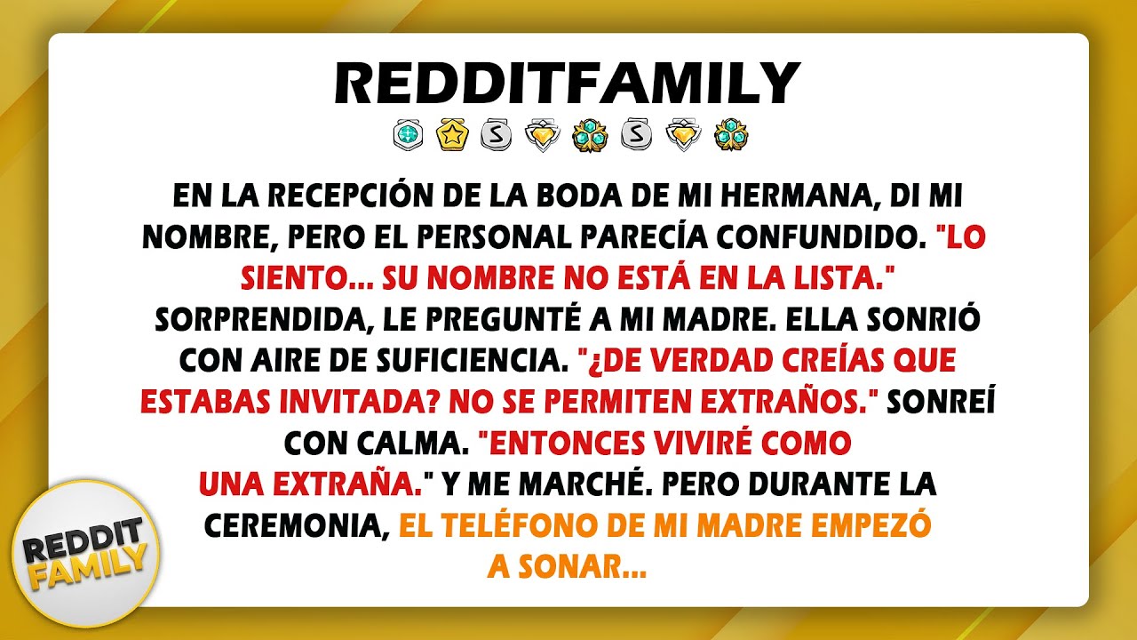 En la recepción de la boda de mi hermana, di mi nombre, pero el personal parecía confundido...