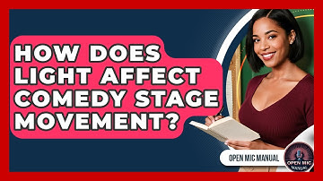 How Does Light Affect Comedy Stage Movement? - Open Mic Manual