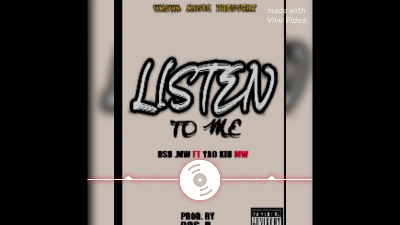 LISTEN TO ME-DSD MW FEAT YAO KID/PRO_MYRON