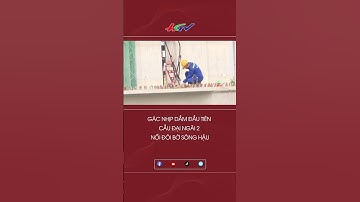 Gác nhịp dầm đầu tiên cầu Đại Ngãi 2 nối đôi bờ sông Hậu #shortshgtv | Truyền hình Hậu Giang