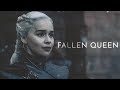 (GoT) Daenerys Targaryen | Fallen Queen