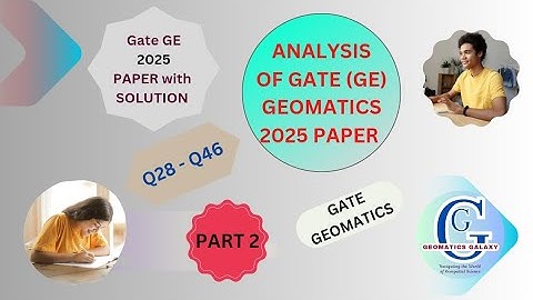 Gate Geomatics (GE) 2025 Paper with Solution| Part 2| Previous Year Paper Analysis with Explanation|