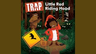 Trap Little Red Riding Hood