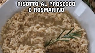 Ricetta del risotto al prosecco e rosmarino