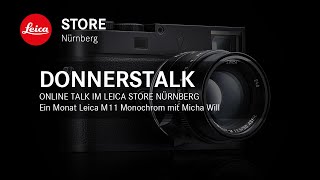 DonnersTALK im Leica Store Nürnberg - Ein Monat Leica M11 Monochrom mit Micha Will