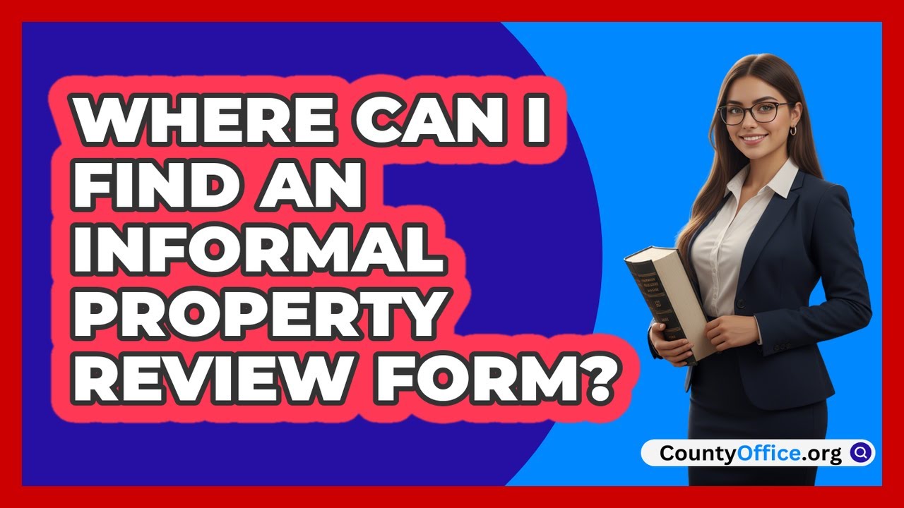 Where Can I Find an Informal Property Review Form?