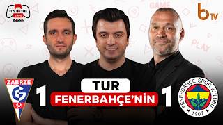 Gornik Zabrze 1-1 Fenerbahçe Maç Sonu - Transfer Gündemi | Bışar Özbey, Serkan Balcı ve Samet Süner