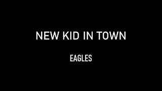 NEW KID IN TOWN - EAGLES (KARAOKE)