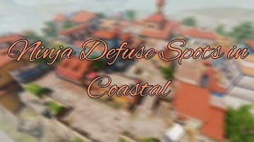 Ninja Defuse Spots in Coastal