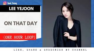 [ 1 HOUR LOOP ] Lee Yejoon(이예준) _ On That Day(그날에 나는 맘이 편했을까)