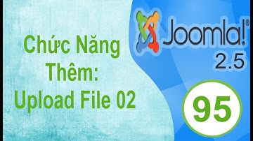 Lập Trình Joomla - Bài 95: Chức Năng Thêm: Upload file 02