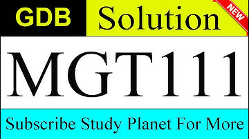 MGT111 GDB Solution Fall 2019 & 2020 | Study Planet