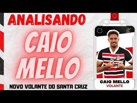 🧐ANALISANDO CAIO MELLO, NOVO VOLANTE DO SANTA CRUZ.