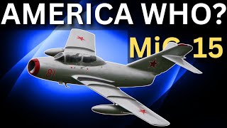 MIG-15: America Who? A US Nightmare