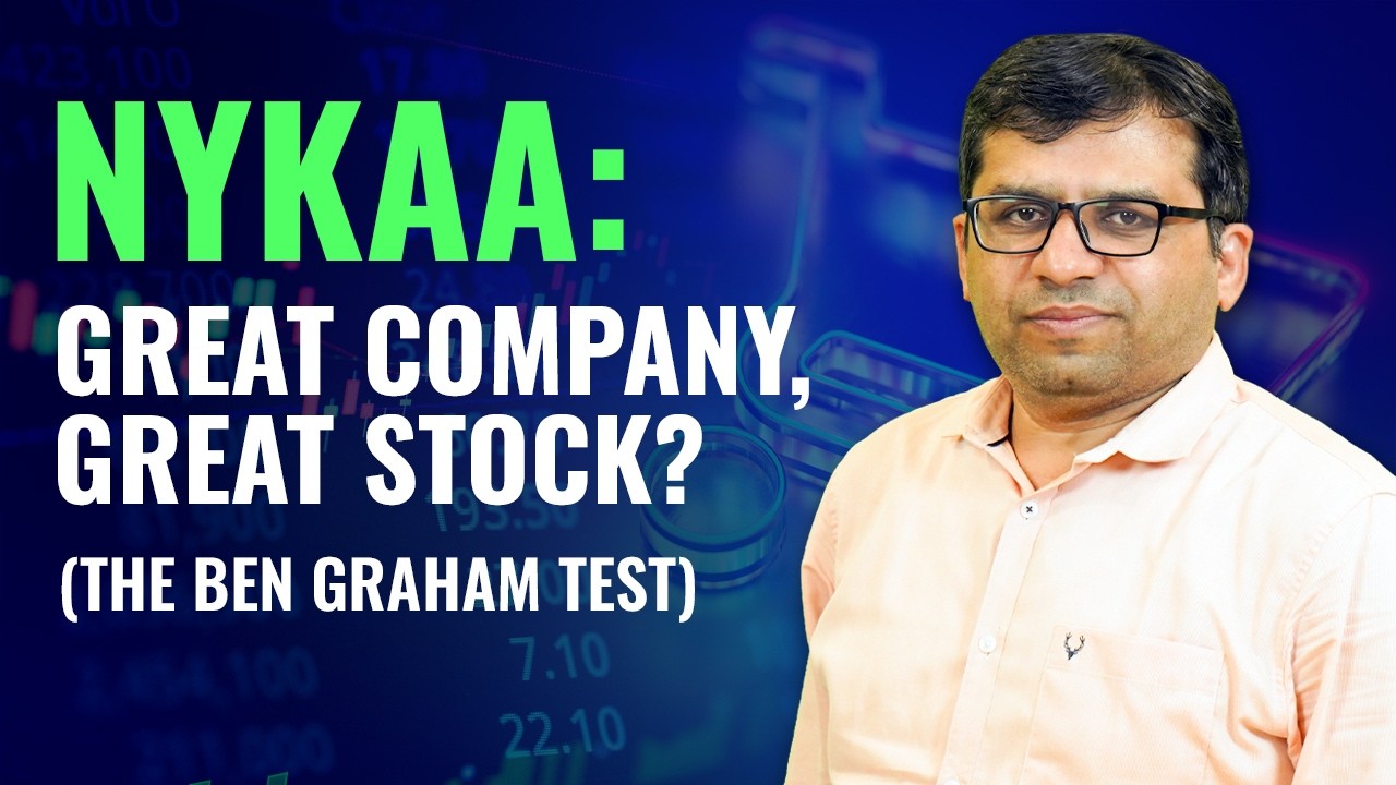 Nykaa: Great Company, Great Stock? (The Ben Graham Test)