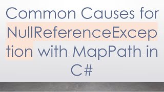 Common Causes for NullReferenceException with MapPath in C#