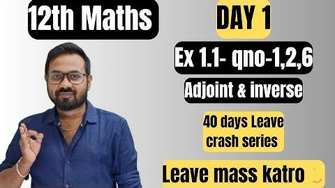 12th Maths-Day 1 | Ex 1.1-qno 1,2,6| 40 days leave crash series-1st mid term 2025
