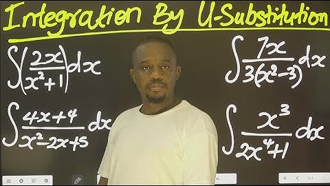 How to solve Integration by Substitution Part II