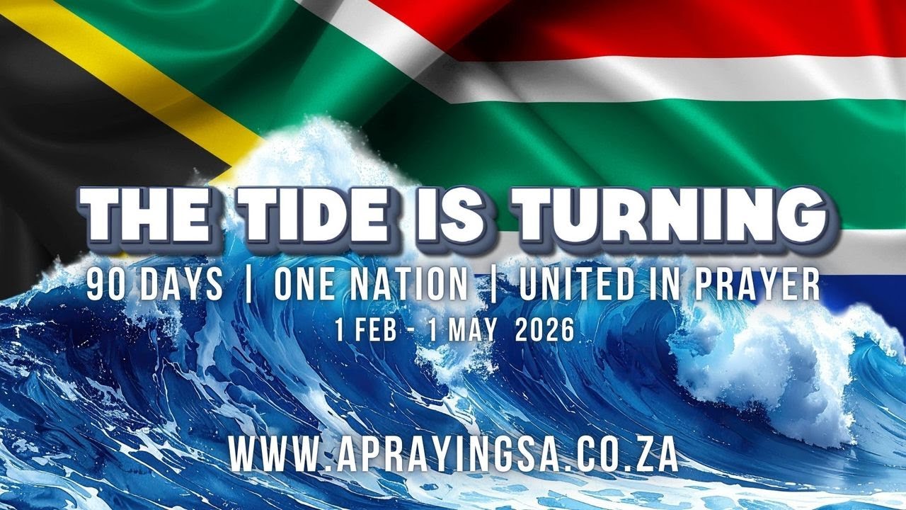 The Tide Is Turning - 90 Days of United Prayer for South Africa