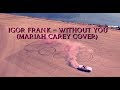 Igor frank  without you mariah carey cover clip 2k19 vdj puzzle