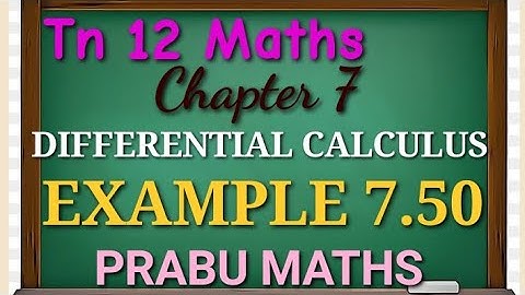 Tn New Syllabus class 12 th Maths | Example 7.50| Applications of differential calculus