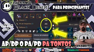 Guia Tutorial - Black Desert AP DP o PA PD muy basico para principiantes