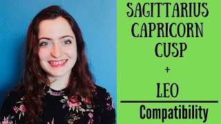 Sagittarius Capricorn Cusp Leo - COMPATIBILITY