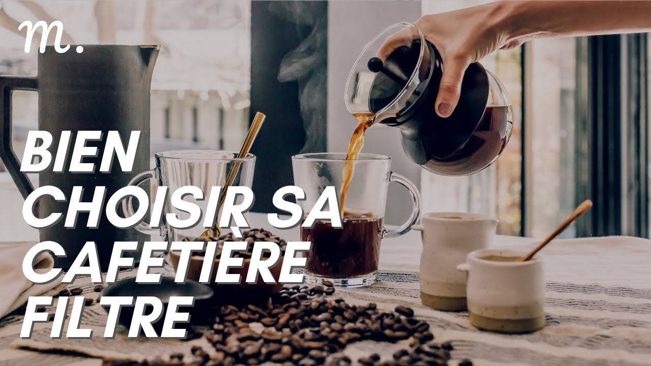 CAFETIÈRE FILTRE : Bien Choisir en 2023 ☕ (Guide d'Achat