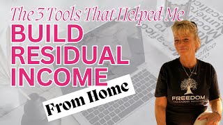 The 3 Tools That Helped Me Build Residual Income From Home