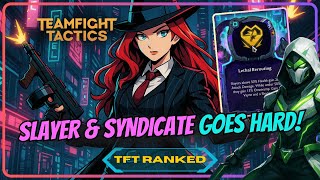 Climb FAST with Syndicates and Slayers! TFT Set 14 (Ranked)