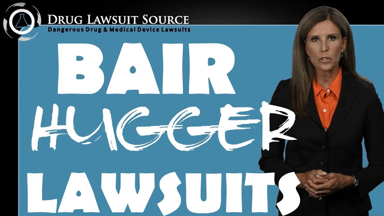 Bair Hugger Lawsuits: Warming Blanket - Complications, Settlements & Claims