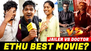 எந்த Movie Best?!? | Jailer Vs Doctor | Nelson Best Movie Public Review | Rajini Vs Sivakarthikeyan!