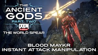 Blood Maykr Instant Attack Manipulation | Ancient Gods 2 - The World Spear