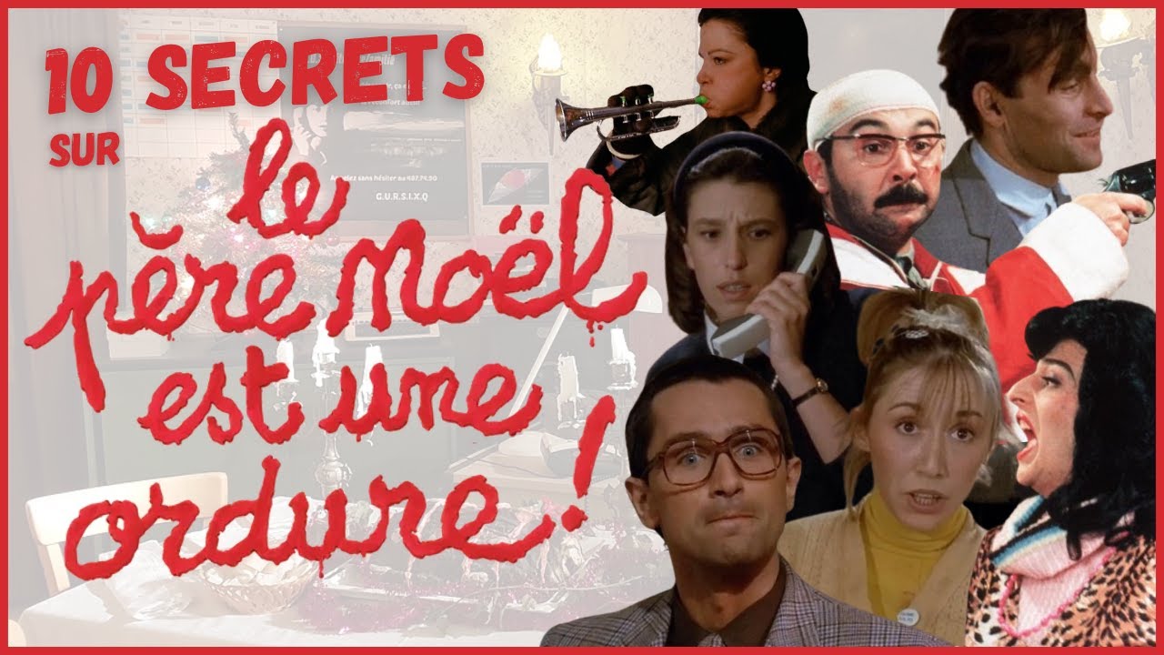 10 SECRETS – Le Père Noël est une ordure (Gerard Jugnot, Thierry Lhermitte,...)