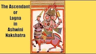The Ascendant or Lagna in Ashwini Nakshatra with Michael Reed
