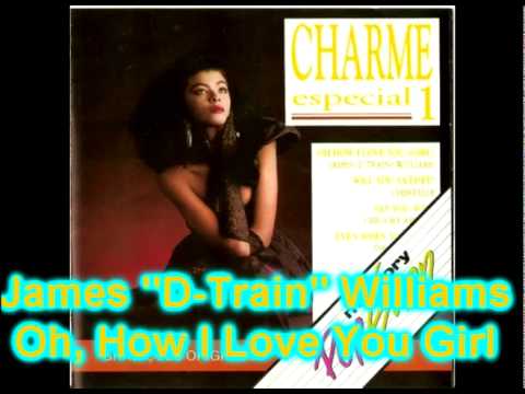 Charme Especial - James "D-Train" William - Oh How...