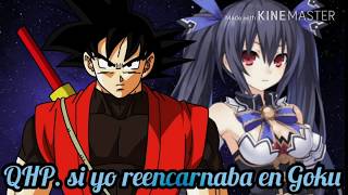 QHP. Si yo reencarnaba en Goku, prologo