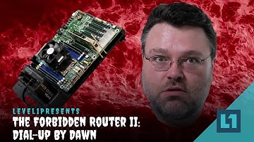 Level1 Presents: THE FORBIDDEN ROUTER II - DIAL-UP BY DAWN